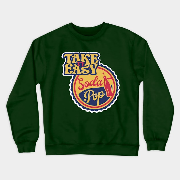 Take it Easy Soda Pop Crewneck Sweatshirt by KramerArt